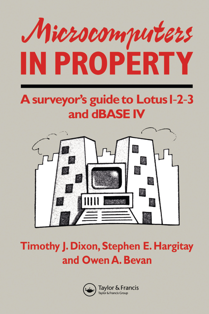 Microcomputers in Property: A surveyor's guide to Lotus 1-2-3 and dBASE IV