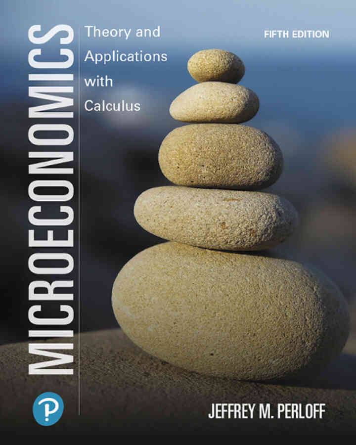 Microeconomics: Theory and Applications with Calculus, 5th Edition