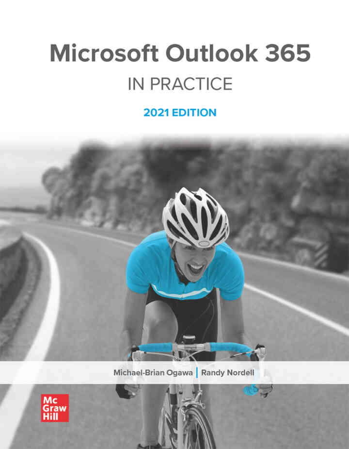 Microsoft Outlook 365 Complete: In Practice, 2021 Edition