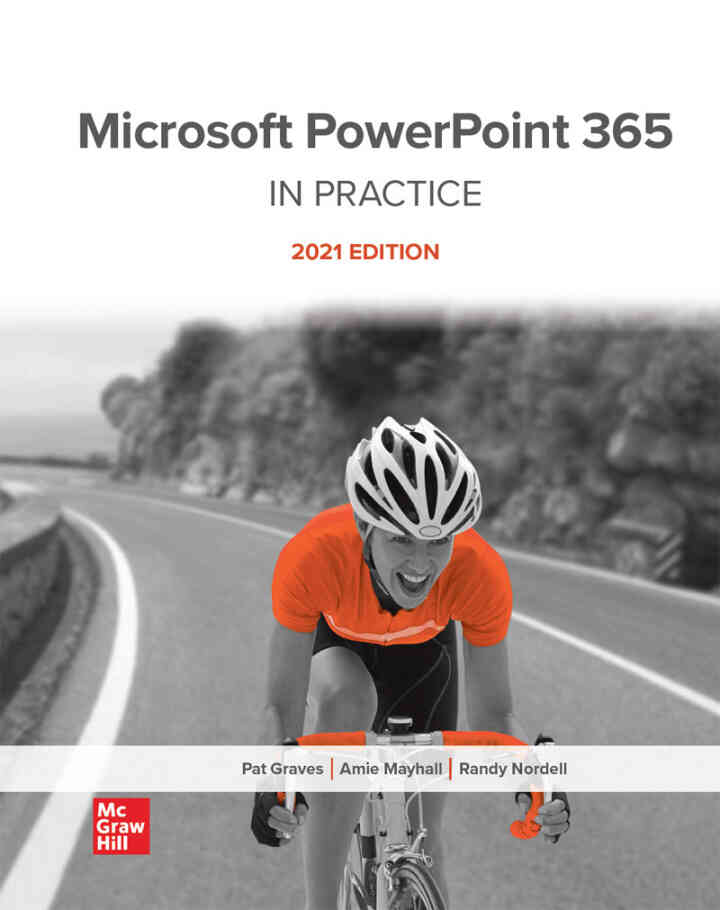 Microsoft PowerPoint 365 Complete: In Practice, 2021 Edition