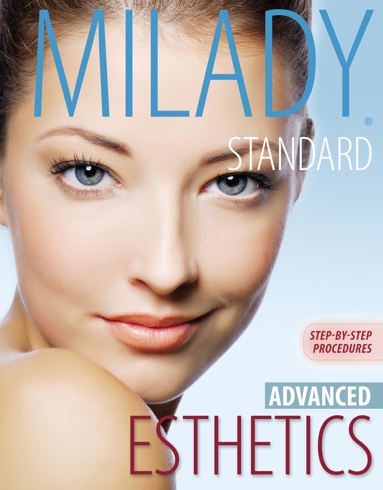 Milady's Standard Esthetics: Advanced Step-by-Step Procedures, Spiral bound Version