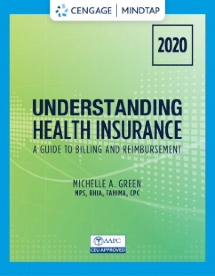 MindTap for Green's Understanding Health Insurance: A Guide to Billing and Reimbursement - 2020, 15th Edition [Instant Access], 2 terms