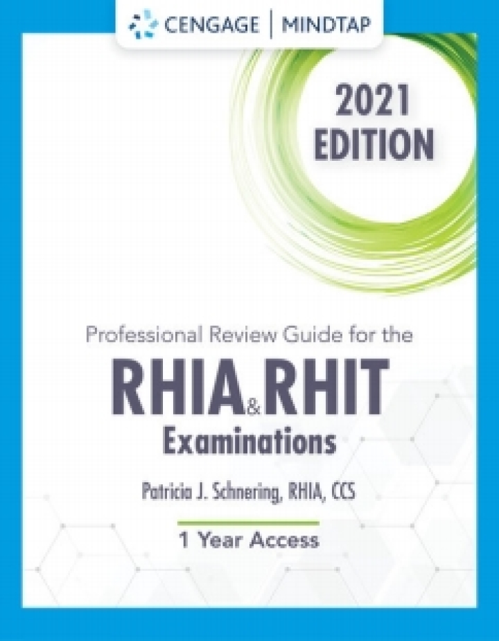 MindTap for Schnering's Professional Review Guide for the RHIA/RHIT Examination, 2021, 1st Edition, [Instant Access]