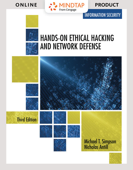 MindTap Information Security for Simpson/Antill�s Hands-On Ethical Hacking and Network Defense