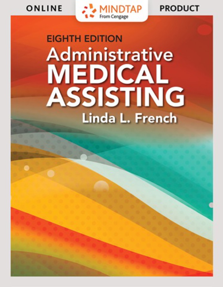 MindTap Medical Assisting for French's Administrative Medical Assisting,[Instant Access], 4 terms (24 months) 8th Edition Courseware