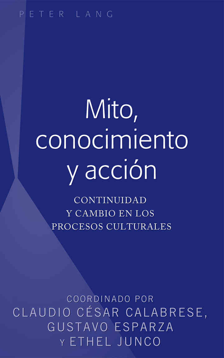 Mito, conocimiento y acci?n: Continuidad y cambio en los procesos culturales