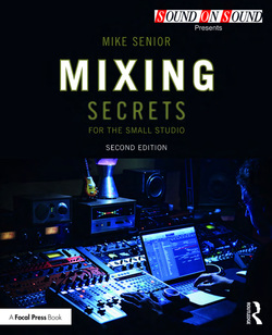 Mixing Secrets for the Small Studio, 2nd Edition