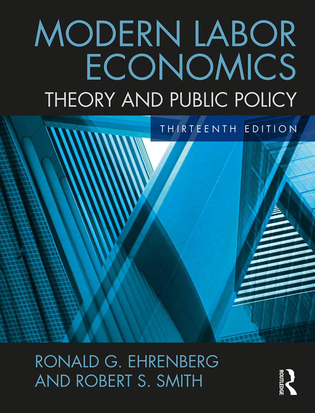 Modern Labor Economics: Theory and Public Policy