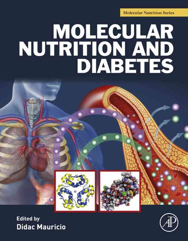 Molecular Nutrition and Diabetes: A Volume in the Molecular Nutrition Series