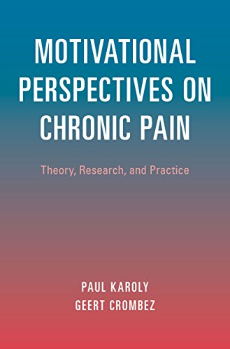 Motivational Perspectives on Chronic Pain 1st Edition: Theory, Research, and Practice