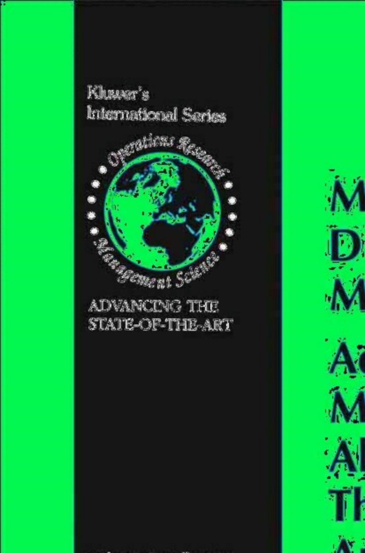 Multicriteria Decision Making: Advances in MCDM Models, Algorithms, Theory, and Applications