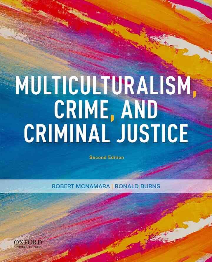 Multiculturalism, Crime, and Criminal Justice, 2nd Edition