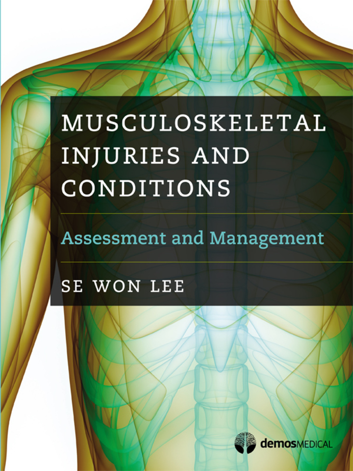 Musculoskeletal Injuries and Conditions : Assessment and Management