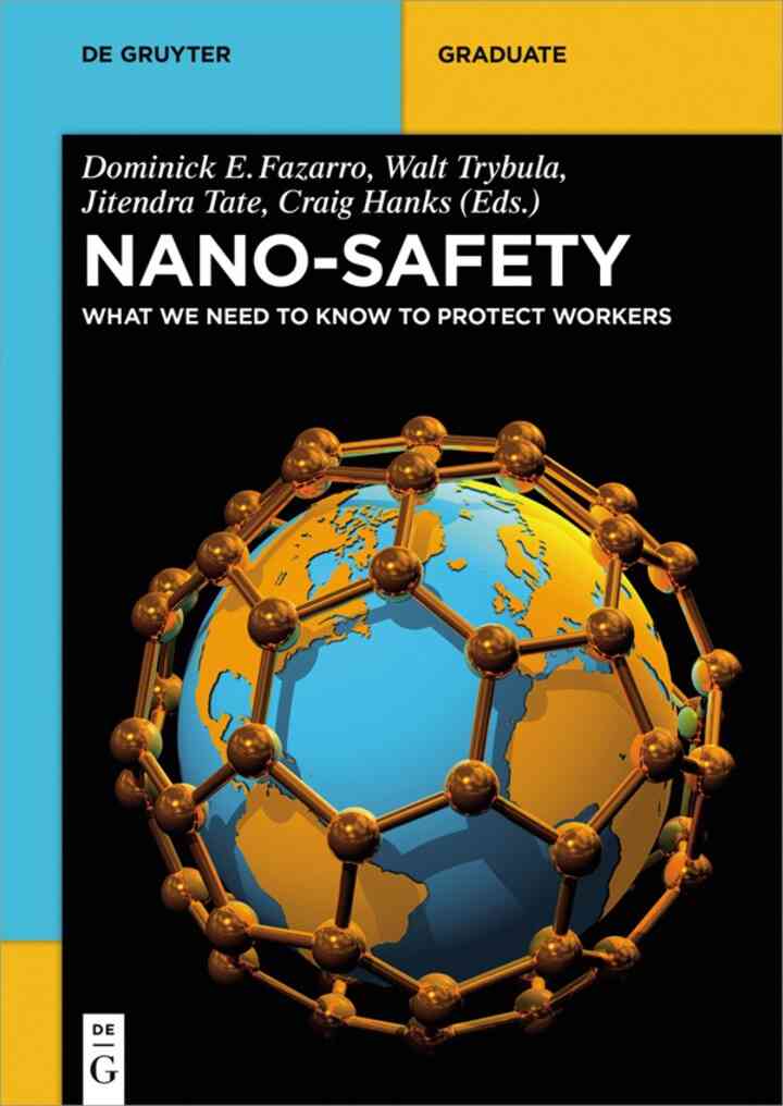 Nano-Safety: What We Need to Know to Protect Workers