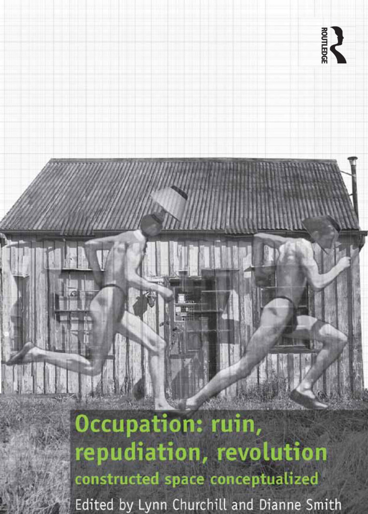 Occupation: ruin, repudiation, revolution: constructed space conceptualized