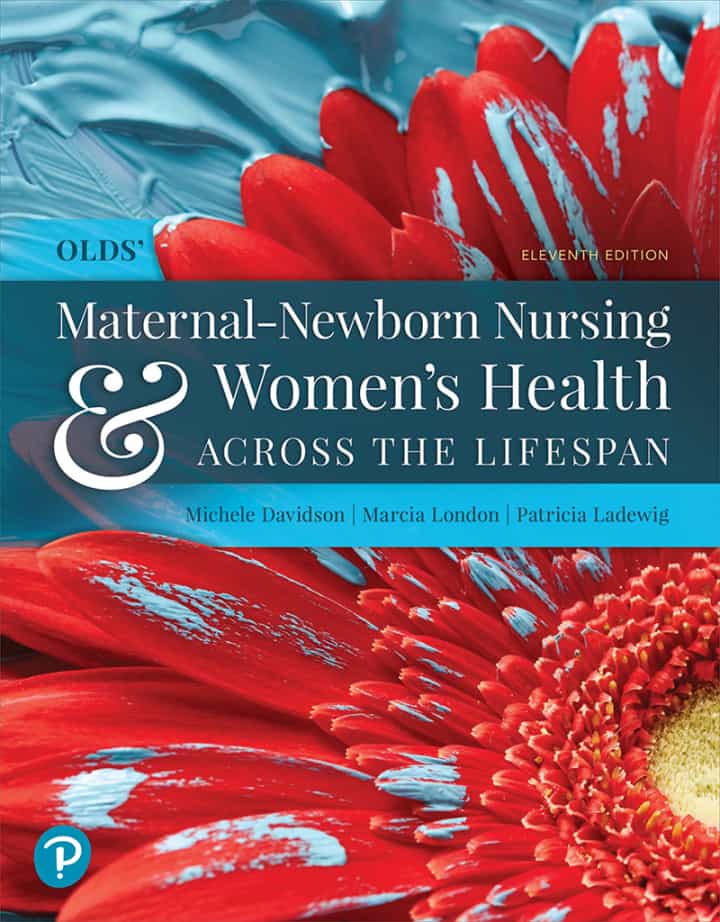 Olds' Maternal-Newborn Nursing &amp; Women's Health Across the Lifespan, 11th Edition