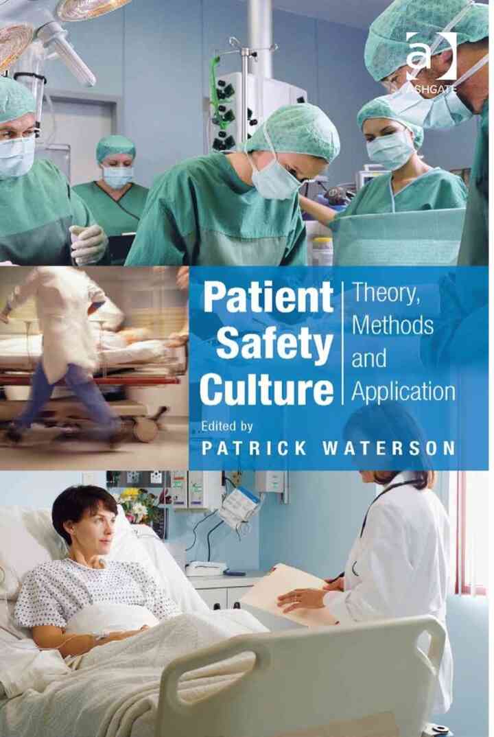 Patient Safety Culture: Theory, Methods and Application