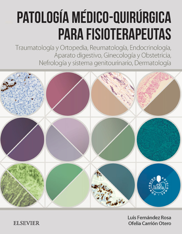 Patolog�a m�dico-quir�rgica para fisioterapeutas: Traumatolog�a y ortopedia, Reumatolog�a, Endocrinolog�a, Aparato digestivo, Ginecolog�a y obstetricia, Nefrolog�a y sistema genitouninario, Dermatolog�a
