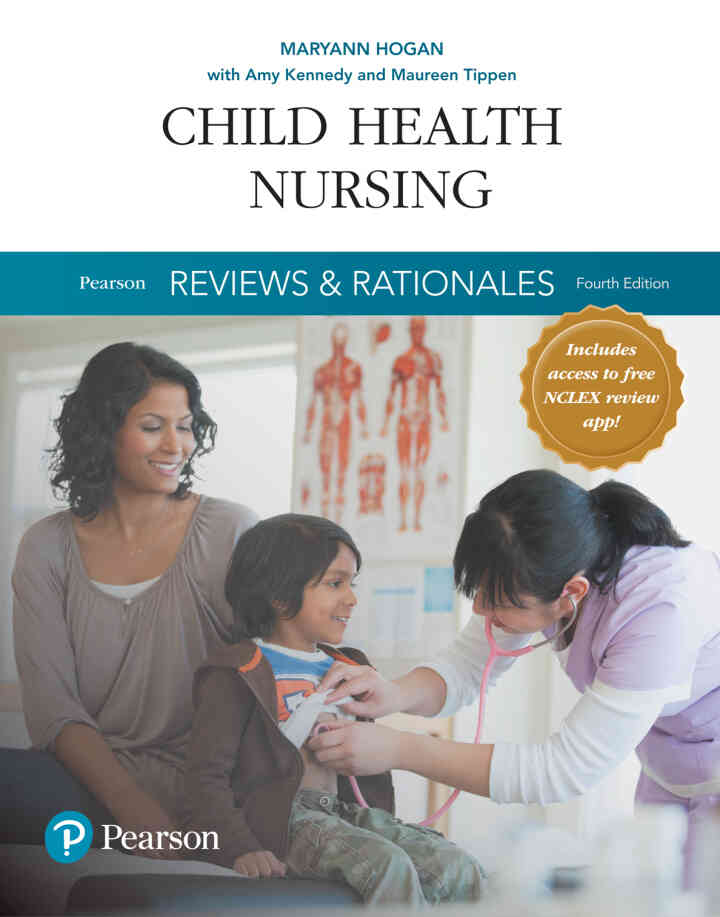 Pearson Reviews &amp; Rationales: Child Health Nursing with Nursing Reviews &amp; Rationales, 4th Edition