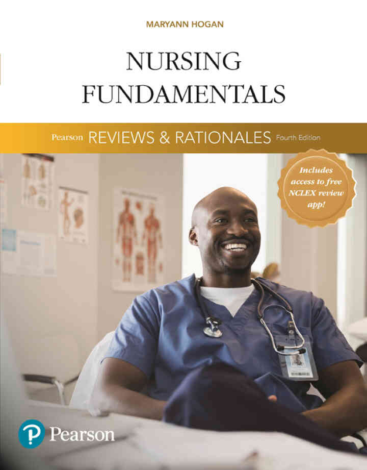 Pearson Reviews &amp; Rationales: Nursing Fundamentals, 4th Edition