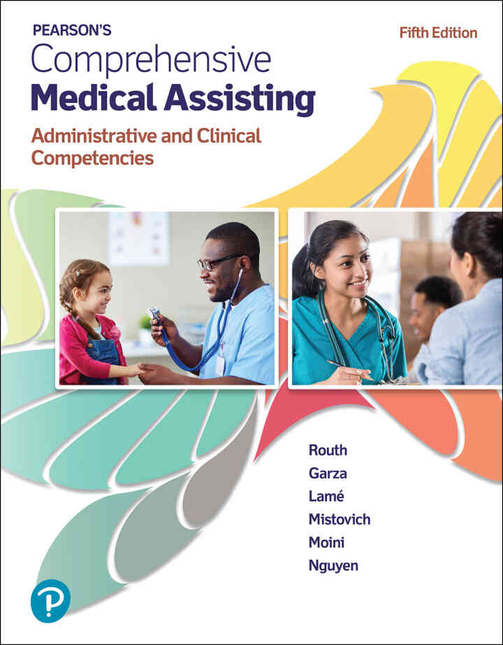 Pearson's Comprehensive Medical Assisting: Administrative and Clinical Competencies, 5th Edition