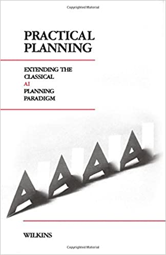 Practical Planning: Extending the Classical AI Planning Paradigm