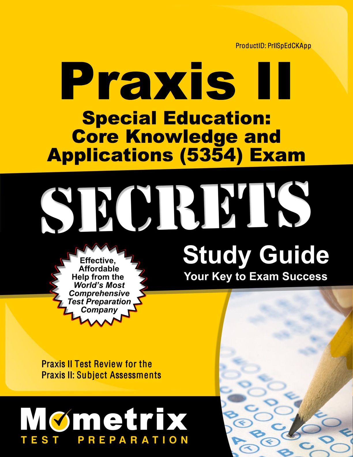 Praxis II Special Education: Core Knowledge and Applications (5354) Exam Secrets Study Guide