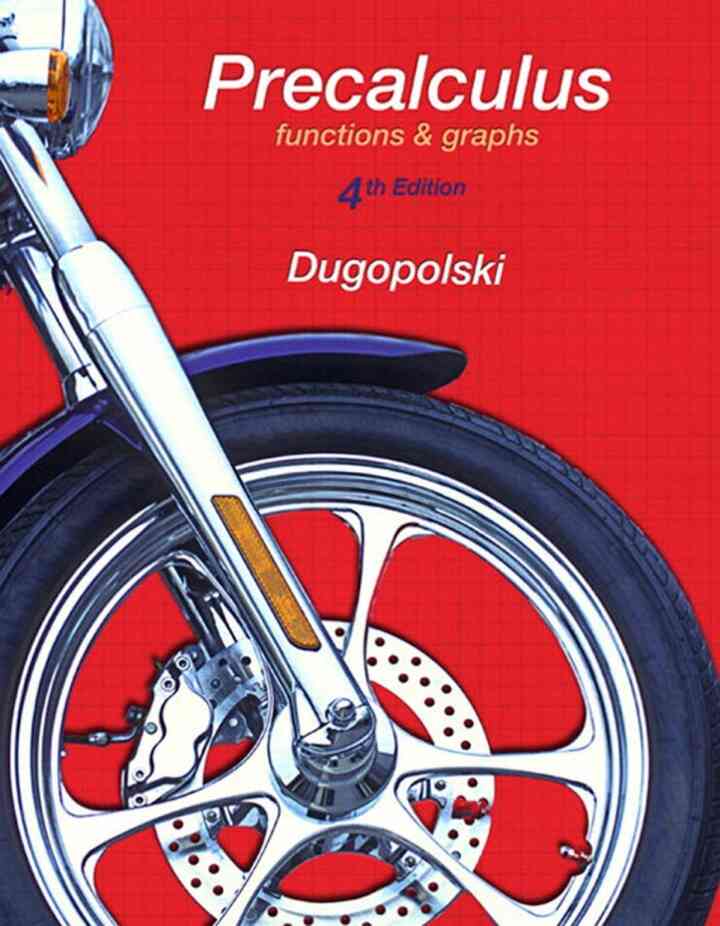 Precalculus: Functions and Graphs, 4th Edition