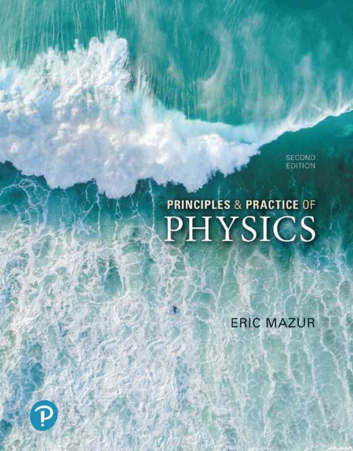 Principles &amp; Practice of Physics, 2nd Edition