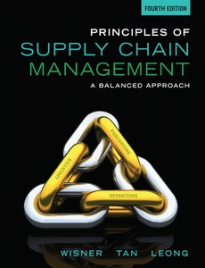 Principles of Supply Chain Management A Balanced Approach 4th Edition by Joel D. Wisner