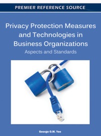 Privacy Protection Measures and Technologies in Business Organizations
