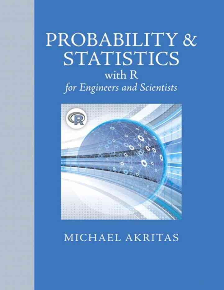 Probability &amp; Statistics with R for Engineers and Scientists, 1st Edition
