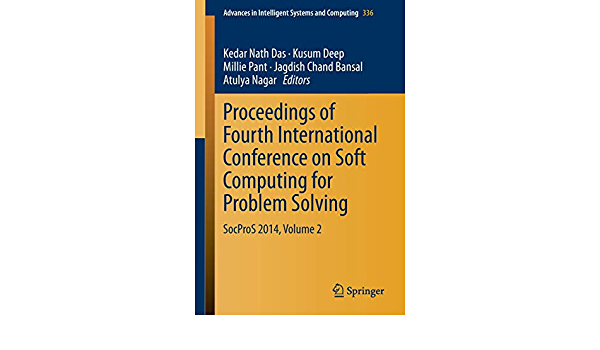 Proceedings of Fourth International Conference on Soft Computing for Problem Solving: SocProS 2014, Volume 1