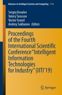 Proceedings of the Fourth International Scientific Conference �Intelligent Information Technologies for Industry� (IITI�19)