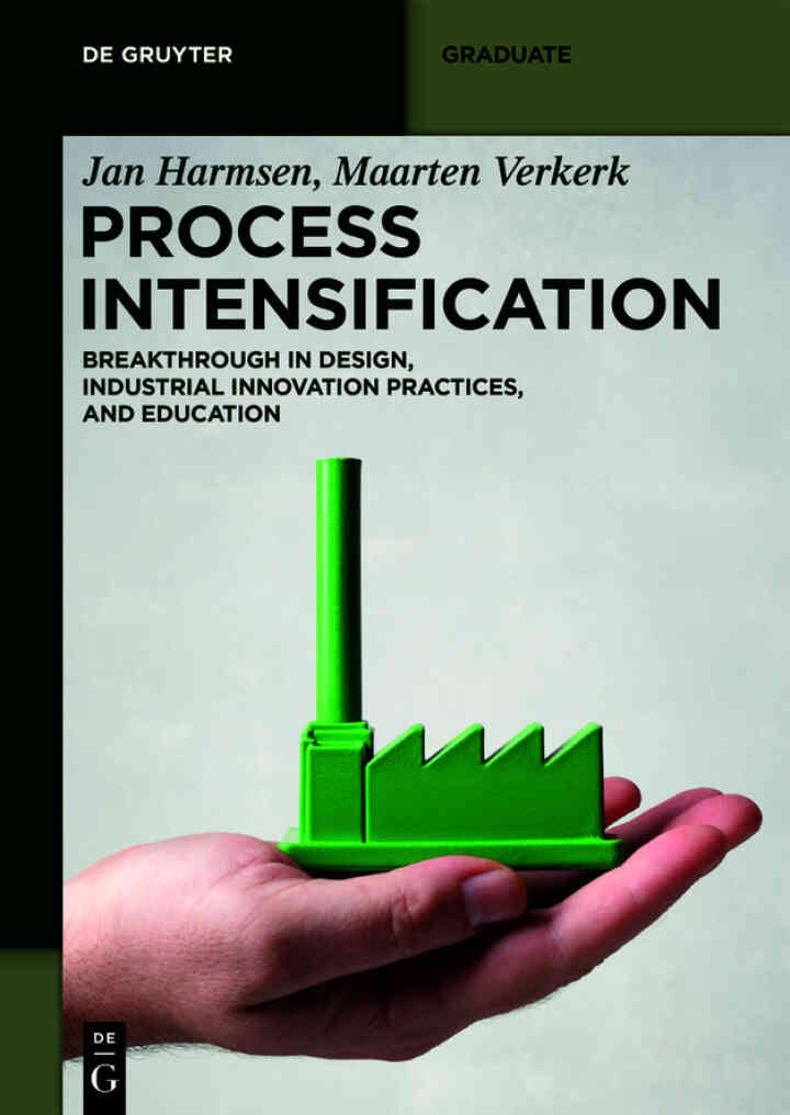 Process Intensification: Breakthrough in Design, Industrial Innovation Practices, and Education