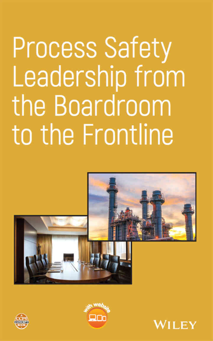 Process Safety Leadership from the Boardroom to the Frontline