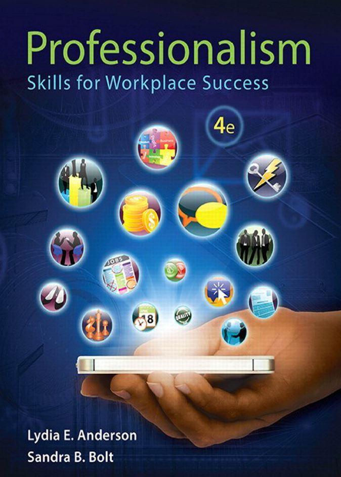Professionalism: Skills for Workplace Success 4th Edition by Lydia E. Anderson