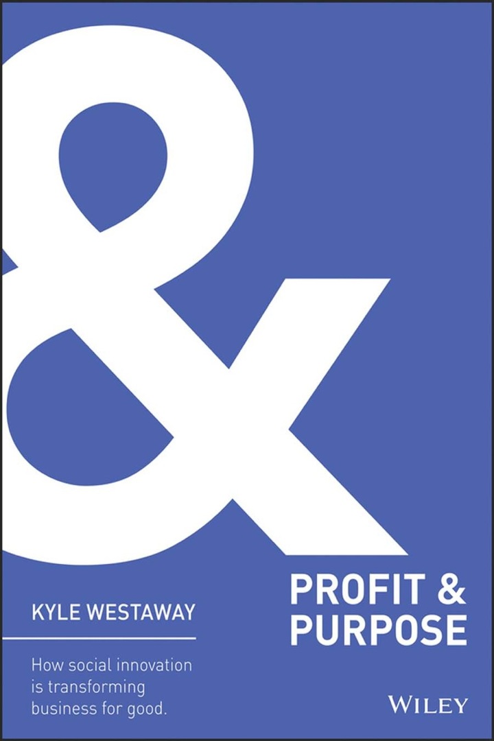 Profit + Purpose: How Social Innovation Is Transforming Business for Good