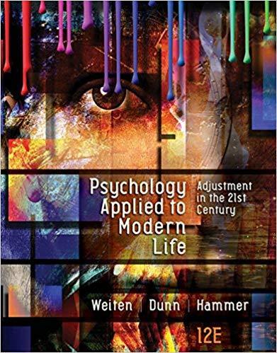 Psychology Applied to Modern Life: Adjustment in the 21st Century 12th Edition by Wayne Weiten