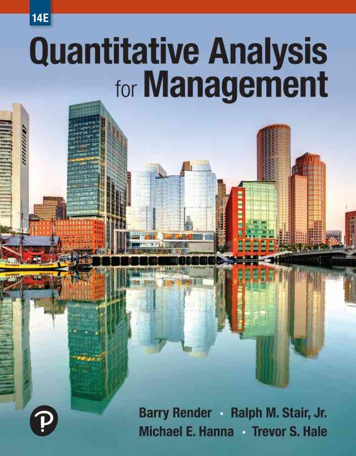 Quantitative Analysis for Management, 14th Edition