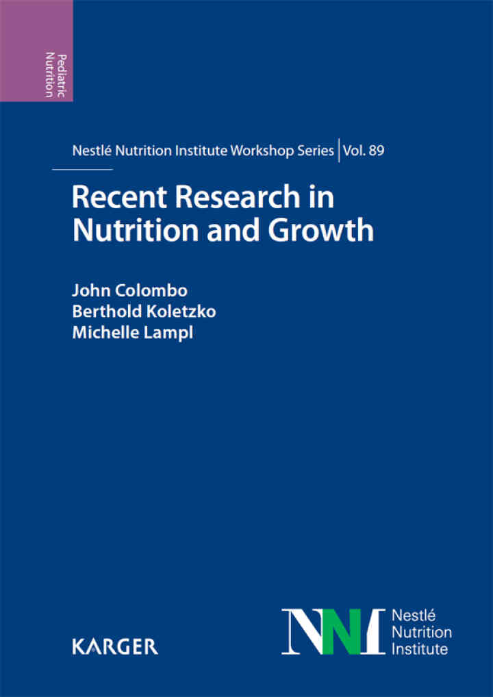 Recent Research in Nutrition and Growth: 89th Nestl? Nutrition Institute Workshop, Dubai, March 2017