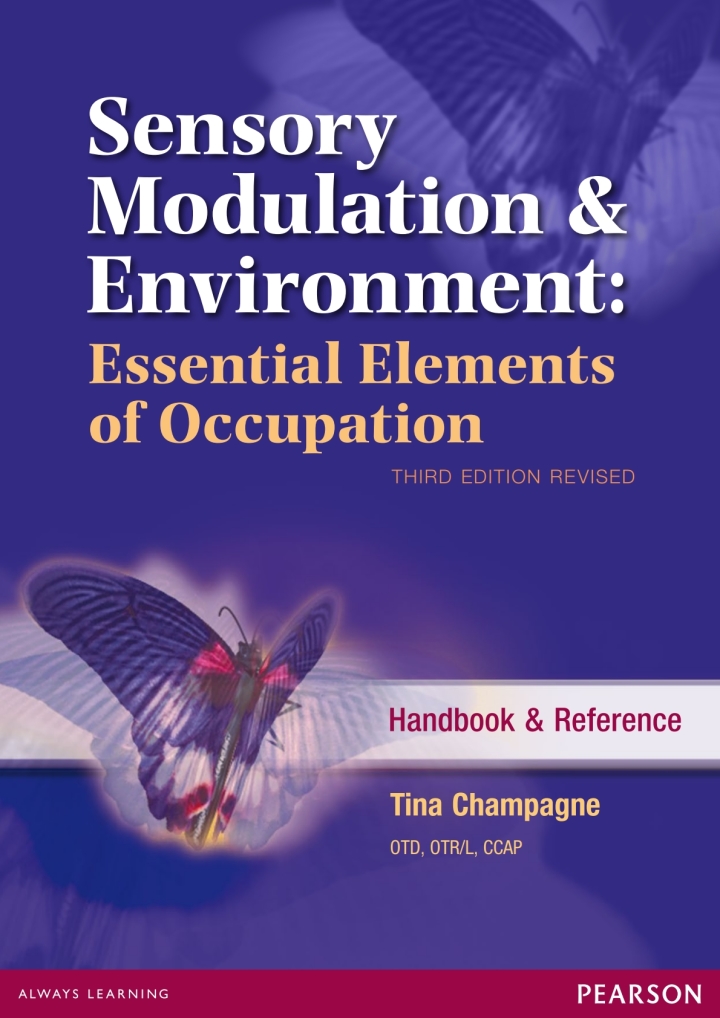 Sensory Modulation &amp; Environment: Essential Elements of Occupation