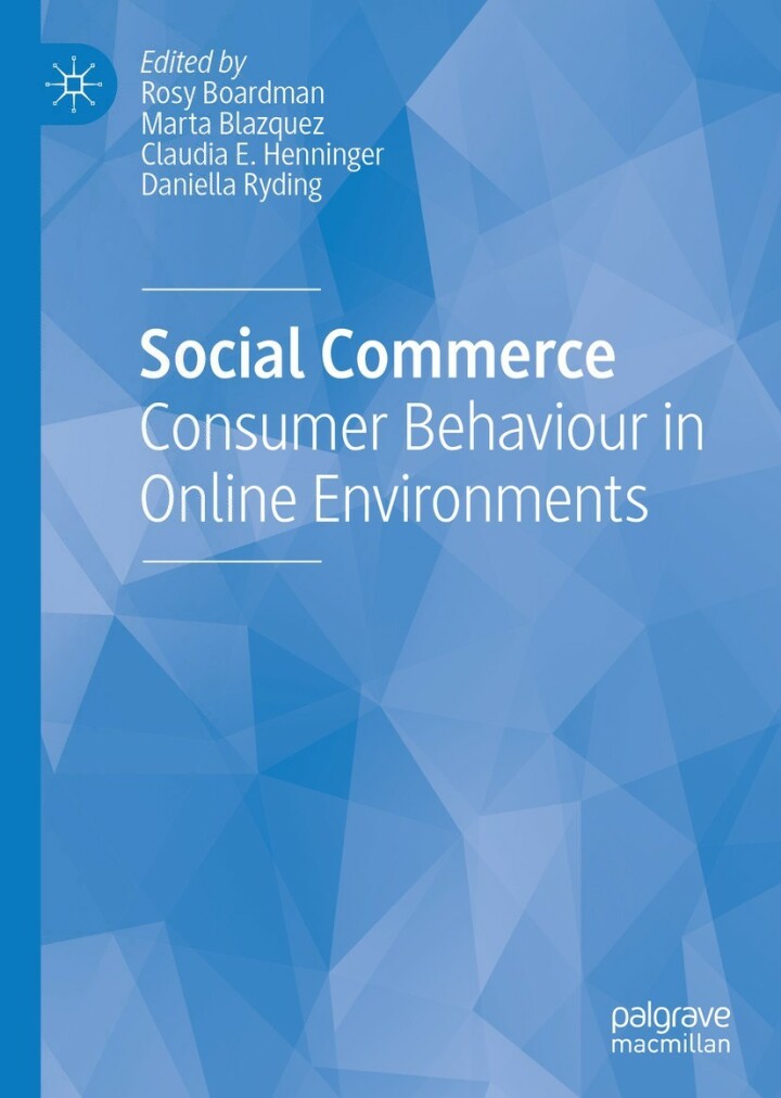 Social Commerce Consumer Behaviour in Online Environments Cover image: Social Commerce 9783030036164 View Enlarged Cover Image Share this with email Share this on Facebook