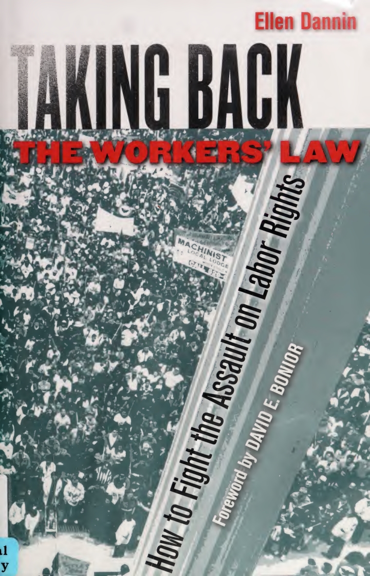 Taking Back the Workers' Law: How to Fight the Assault on Labor Rights