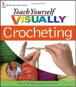 Teach Yourself Visually Crocheting (Teach Yourself Visually)
