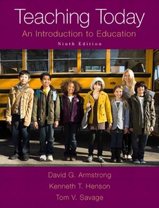 Teaching Today An Introduction to Education 9th Edition by David G. Armstrong
