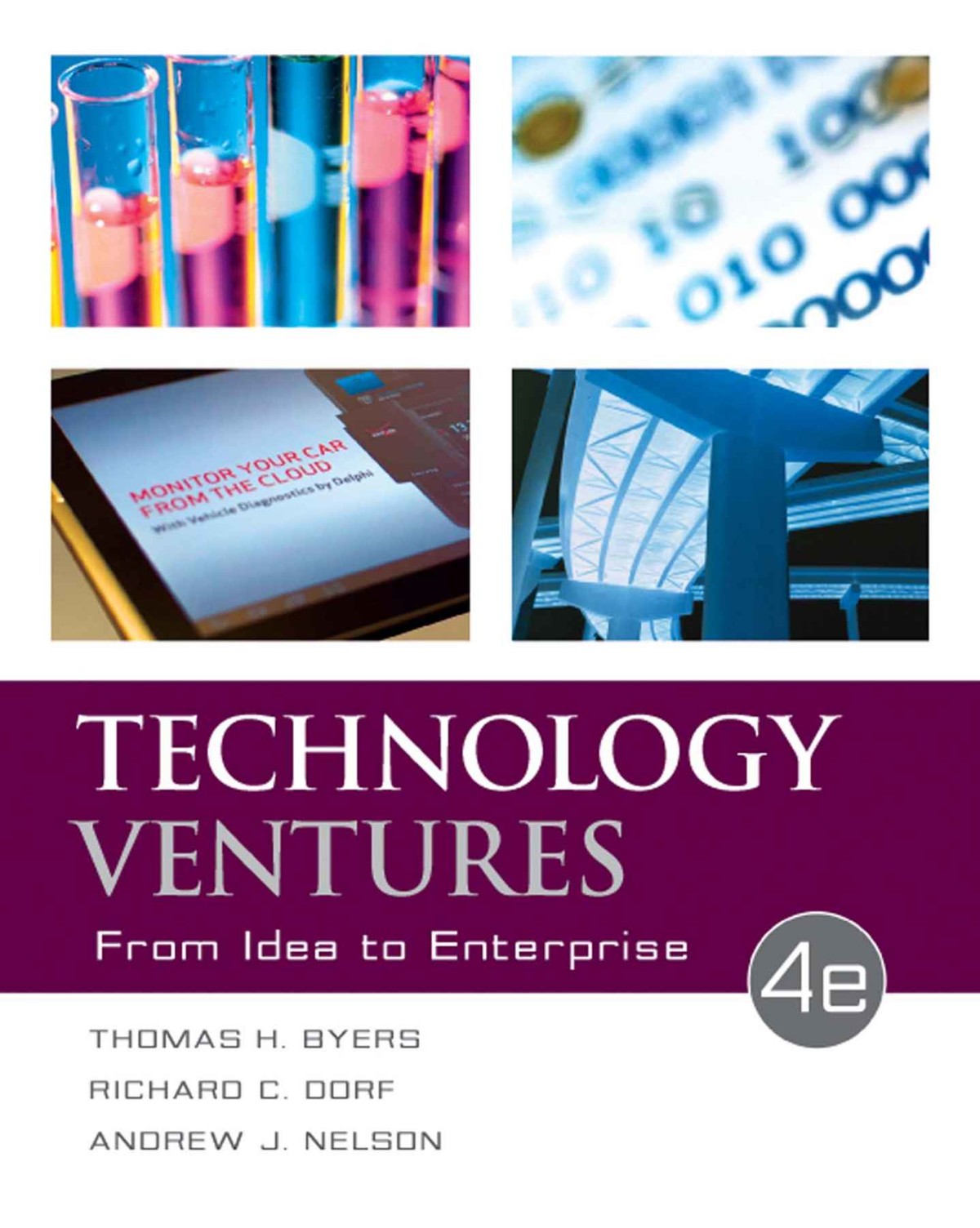 Technology Ventures: From Idea to Enterprise