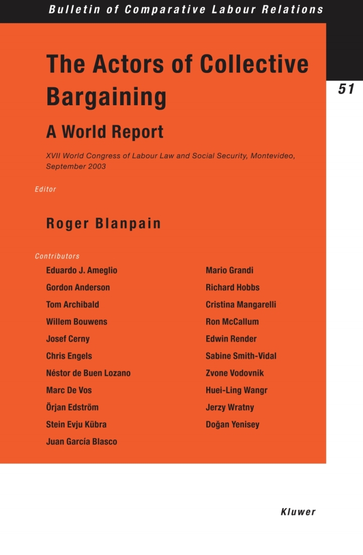 The Actors of Collective Bargaining A World Report: XVII World Congress of Labour Law and Social Security, Montevideo, September 2003