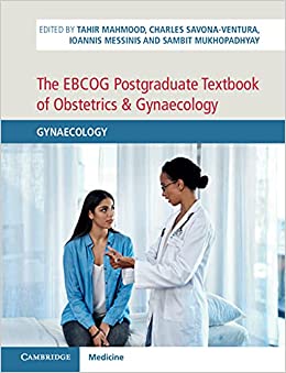 The EBCOG Postgraduate Textbook of Obstetrics &amp; Gynaecology: Volume 2, Gynaecology Gynaecology