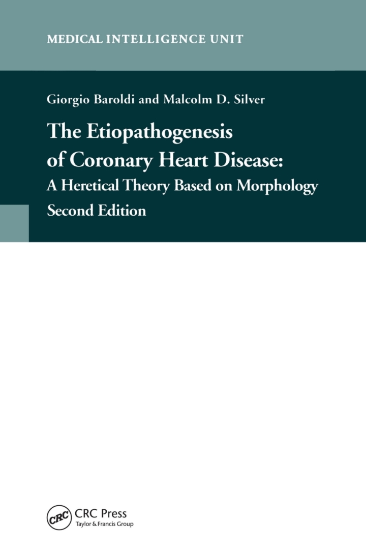 The Etiopathogenesis of Coronary Heart Disease: A Heretical Theory Based on Morphology, Second Edition